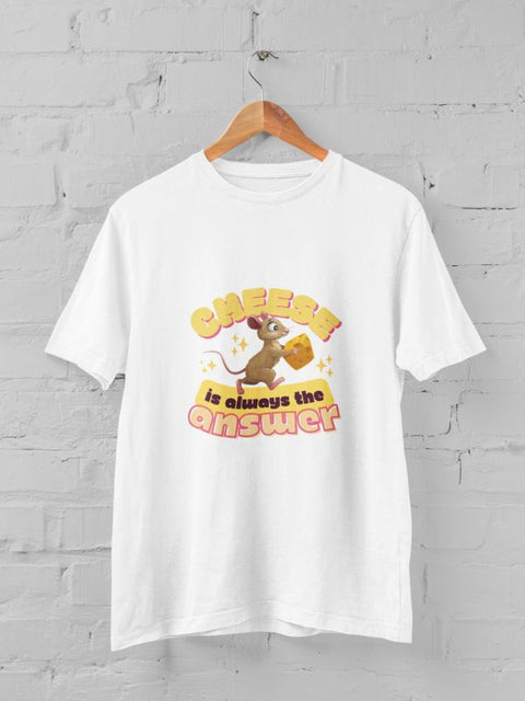 Cheese Inspired Fun White T-shirt "Cheese Is Always The Answer"